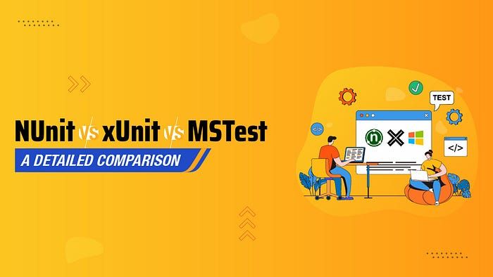NUnit vs xUnit vs MSTest: Nên chọn cái nào để viết Unit Test
